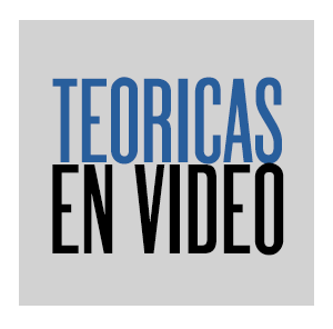 Teóricas en video